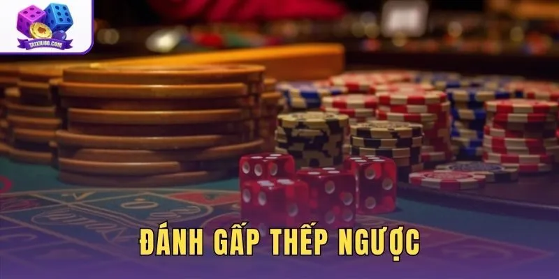 Đánh Gấp Thếp Ngược - Nguyên Tắc Vào Tiền Chống Cháy